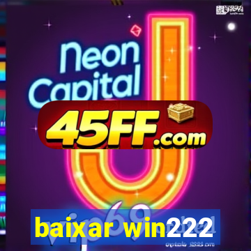 baixar win222